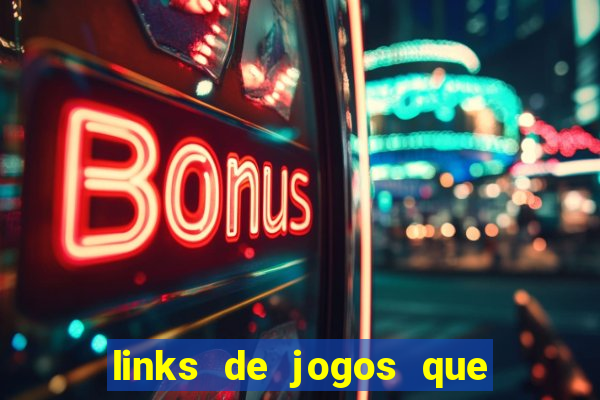 links de jogos que ganha dinheiro